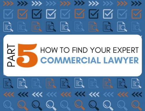 How to Find your Legal Expert: Part 5 – Commercial Lawyer
