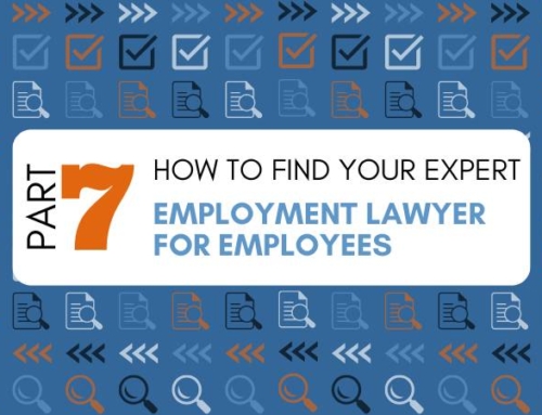 How to Find your Legal Expert: Part 7 – Employment Lawyer for Employees