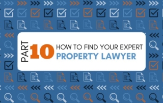 How to Find your Legal Expert Part 10 – Property Lawyer